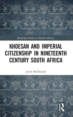 Khoesan and Imperial Citizenship in Nineteenth Century South Africa