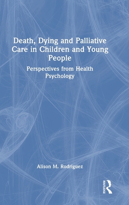 Death, Dying and Palliative Care in Children and Young People