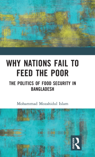 Why Nations Fail to Feed the Poor