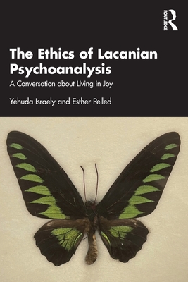 The Ethics of Lacanian Psychoanalysis