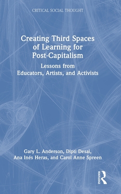 Creating Third Spaces of Learning for Post-Capitalism