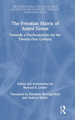 The Freudian Matrix of  Andre Green