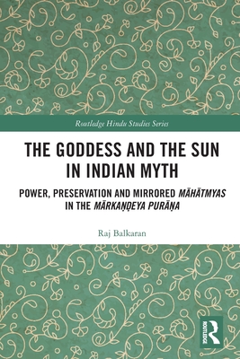 The Goddess and the Sun in Indian Myth