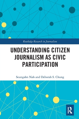 Understanding Citizen Journalism as Civic Participation