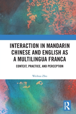 Interaction in Mandarin Chinese and English as a Multilingua Franca