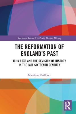 The Reformation of England's Past