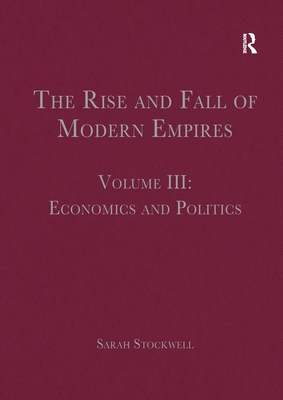 The Rise and Fall of Modern Empires, Volume III