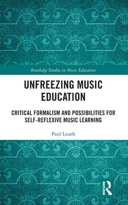 Unfreezing Music Education