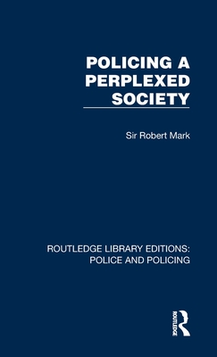 Policing a Perplexed Society