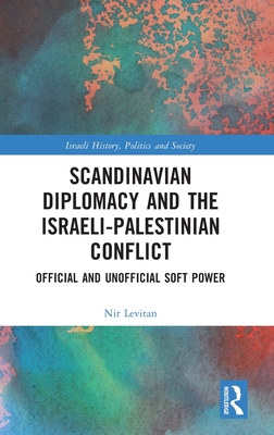 Scandinavian Diplomacy and the Israeli-Palestinian Conflict