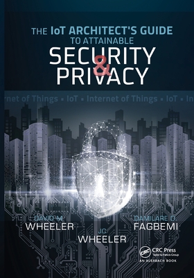 The IoT Architect's Guide to Attainable Security and Privacy