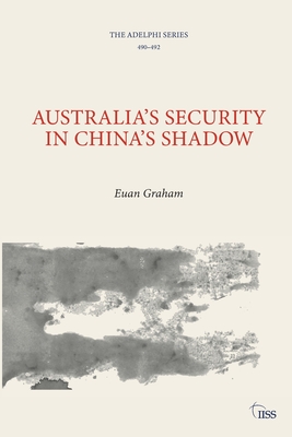 Australia's Security in China's Shadow