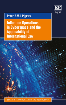 Influence Operations in Cyberspace and the Applicability of International Law