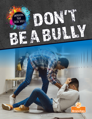 Don''t Be a Bully
