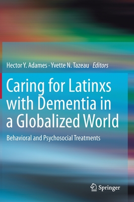 Caring for Latinxs with Dementia in a Globalized World