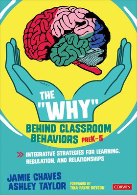 The "Why" Behind Classroom Behaviors, PreK-5