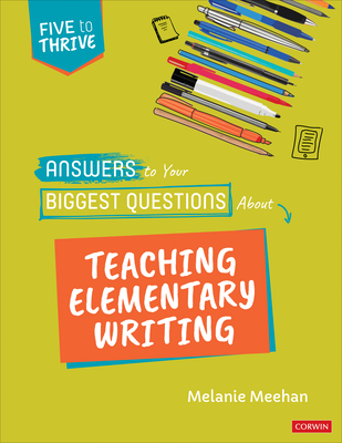 Answers to Your Biggest Questions About Teaching Elementary Writing