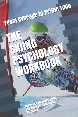 The Skiing Psychology Workbook