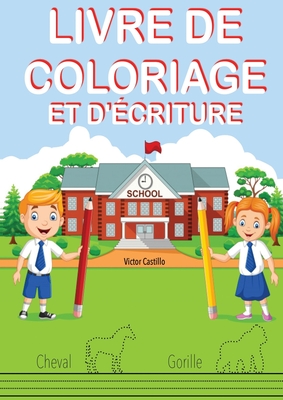 Livre de Coloriage Et d'Ecriture