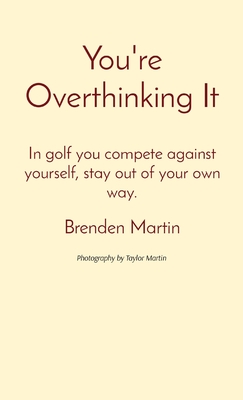 You're Overthinking It