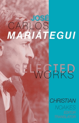 Selected Works of Jose Carlos Mariategui