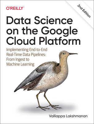 Data Science on the Google Cloud Platform, 2E