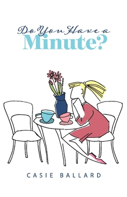 Do You Have a Minute?
