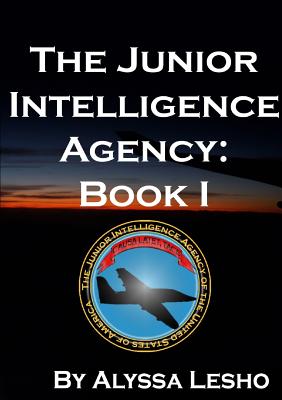 The Junior Intelligence Agency: Book 1