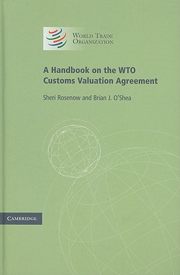 A Handbook on the WTO Customs Valuation Agreement