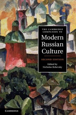 The Cambridge Companion to Modern Russian Culture