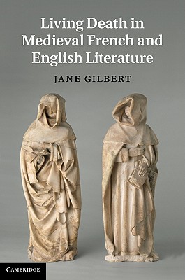 Living Death in Medieval French and English Literature