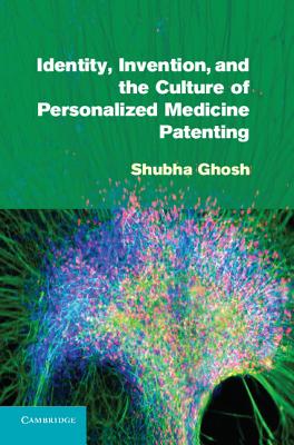 Identity, Invention, and the Culture of Personalized Medicine Patenting