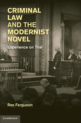 Criminal Law and the Modernist Novel