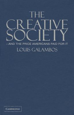 The Creative Society - and the Price Americans Paid for It