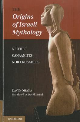 The Origins of Israeli Mythology