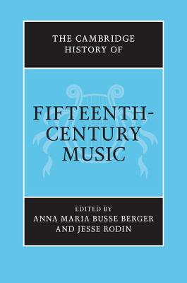 The Cambridge History of Fifteenth-Century Music