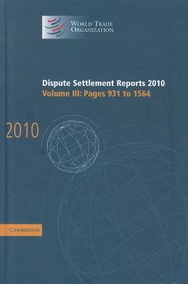 Dispute Settlement Reports 2010: Volume 3, Pages 931-1564