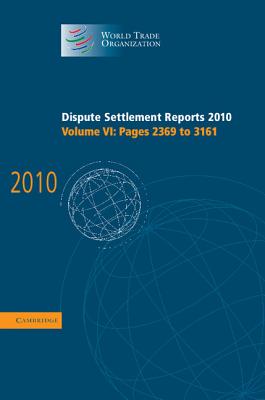 Dispute Settlement Reports 2010: Volume 6, Pages 2369-3161