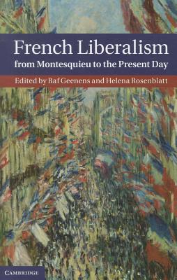 French Liberalism from Montesquieu to the Present Day