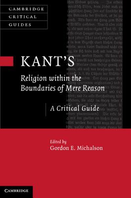 Kant's Religion within the Boundaries of Mere Reason