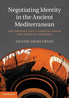 Negotiating Identity in the Ancient Mediterranean