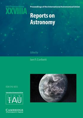 Reports on Astronomy 2010-2012 (IAU XXVIIIA)