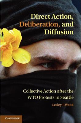 Direct Action, Deliberation, and Diffusion