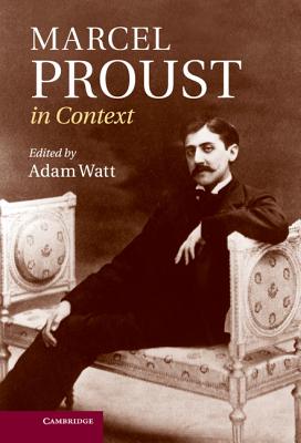 Marcel Proust in Context