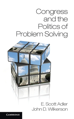 Congress and the Politics of Problem Solving