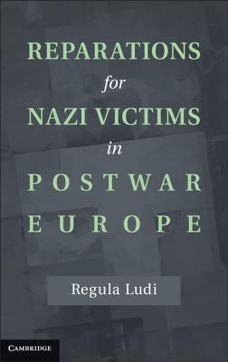 Reparations for Nazi Victims in Postwar Europe
