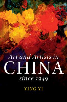 Art and Artists in China since 1949