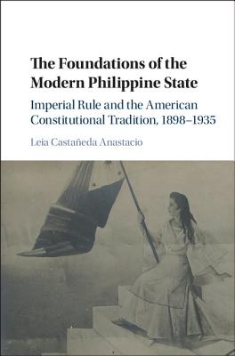 The Foundations of the Modern Philippine State