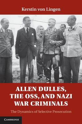 Allen Dulles, the OSS, and Nazi War Criminals