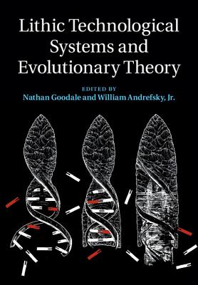 Lithic Technological Systems and Evolutionary Theory